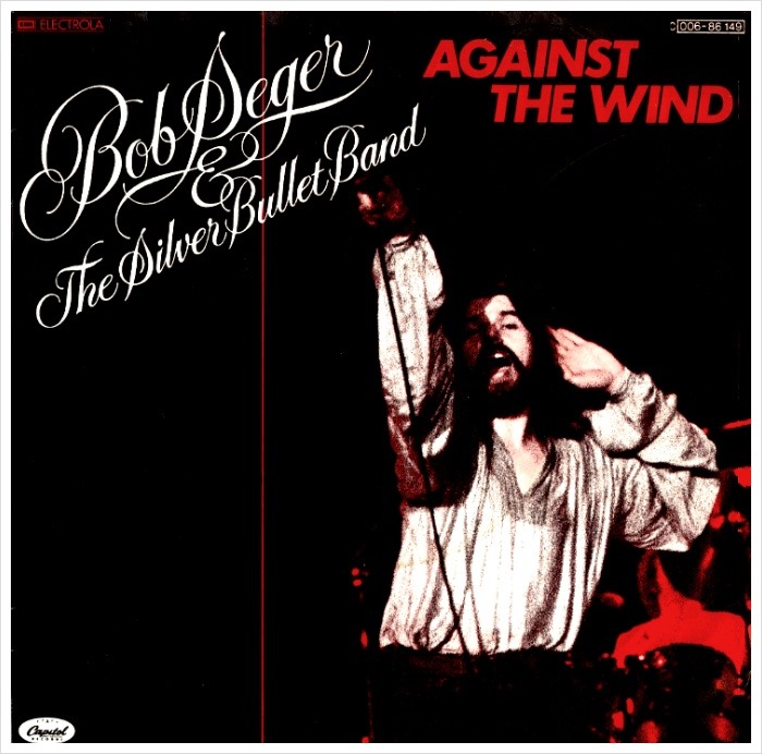 Bob seger - Against the wind